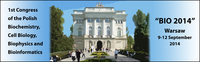 XLIX Zjazd PTBioch (BIO 2014. 1st Congress of the Polish Biochemistry, Cell Biology, Biophysics and Bioinformatics)